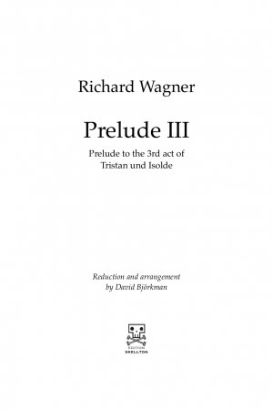 Wagner, Richard: Prelude III to Tristan und Isolde