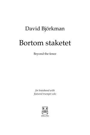 Björkman, David: Bortom staketet, score