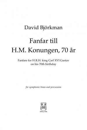 Björkman, David: Fanfar för H.M. Konungen, 70 år