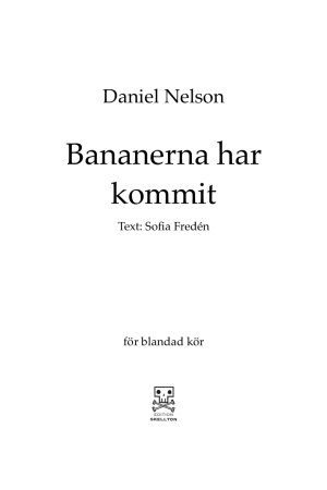 Nelson, Daniel: Bananerna har kommit