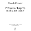 Debussy, Claude: Prélude à "L'après-midi d'un faune" for chamber ensemble