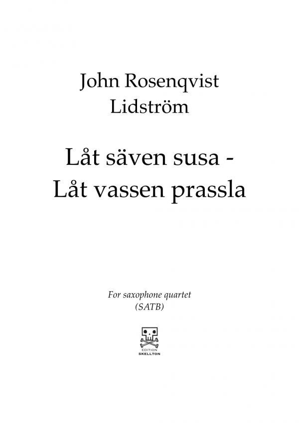 Lidström, John Rosenqvist: Låt säven susa - Låt vassen prassla